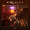 Whiskey And Rain - Single, 2020