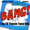 Bang! - Top TV Theme Tune Hits, Vol. 1 Classic Crime artwork