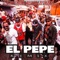 El Pepe (feat. Haraca Kiko & Choco Face) - Ceky Viciny, Rochy RD, Bulin 47 & El Mayor Clasico lyrics