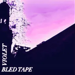 Violet - Single by Bled Tape album reviews, ratings, credits
