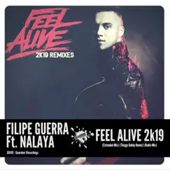 Feel Alive 2k19 (feat. Nalaya) - Single by Filipe Guerra album reviews, ratings, credits