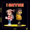 Stream & download i SHYNE - Single