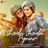 Thoda Thoda Pyaar by Stebin Ben, Nilesh Ahuja, Kumaar iTunes Track 1