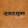 Locked Down & Stripped Back
