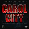 Carol City (feat. OG Junko) - Single album lyrics, reviews, download