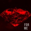 For Me - Single