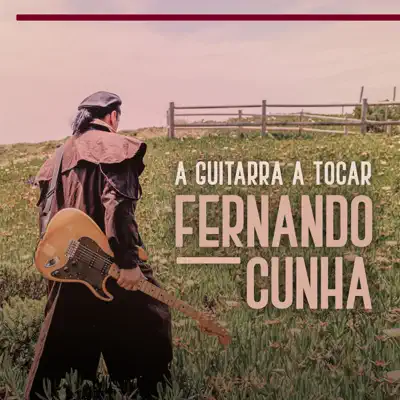 A Guitarra a Tocar - Fernando Cunha