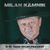 Milan Kamnik - A Še 'Mam Sploh Pravico?