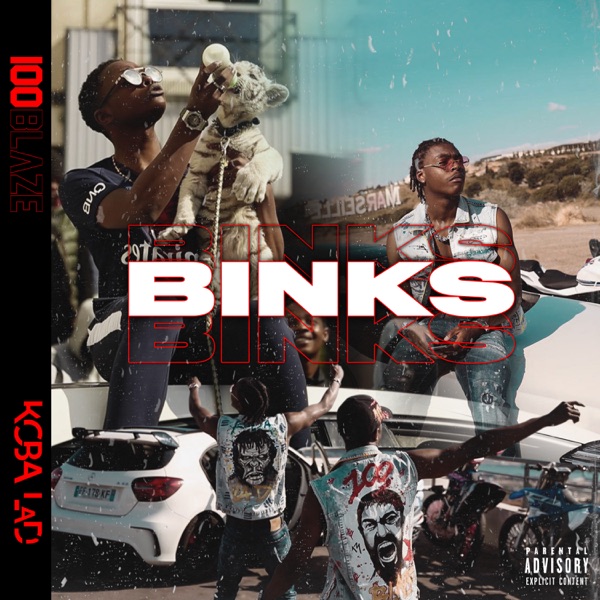 Binks (feat. Koba LaD) - Single - 100 Blaze