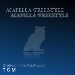 Acapella Freestyle (Acapella) - Single by T C M album reviews, ratings, credits