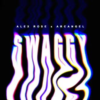 Swaggy by Alex Rose & Arcángel song reviws