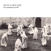 Have A Nice Life - Emptiness Will Eat the Witch