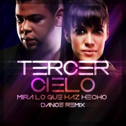 Tercer Cielo - Mira Lo Que Haz Hecho