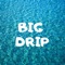 Big Drip - Vanoj lyrics