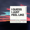 I Guess I Just Feel Like - John Mayer