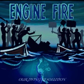 Engine Fire - In the End