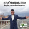 Haymanalı İdo - Keşke Yanımda Olsaydın