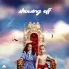 Showing Off (feat. Kierra Sheard, Donald Lawrence, NotKarlton Banks & Krystal Lee) - Single album lyrics, reviews, download