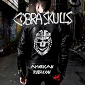 Cobra Skulls - One Day I'll Never