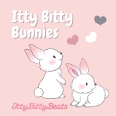 Itty Bitty Beats - Itty Bitty Bunnies