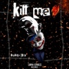 Kill Me - Single