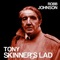 Tony Skinner's Lad - Robb Johnson lyrics