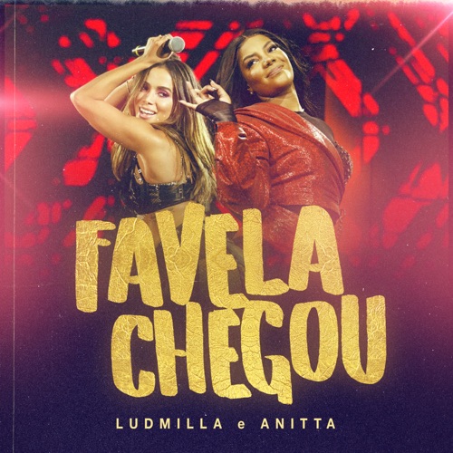 Ludmilla & Anitta – Favela chegou (Ao vivo) – Single [iTunes Plus AAC M4A]