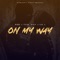 On My Way (Hamilton$ Fine$t) [feat. Dibz & L!l J] - Yung Wayv lyrics