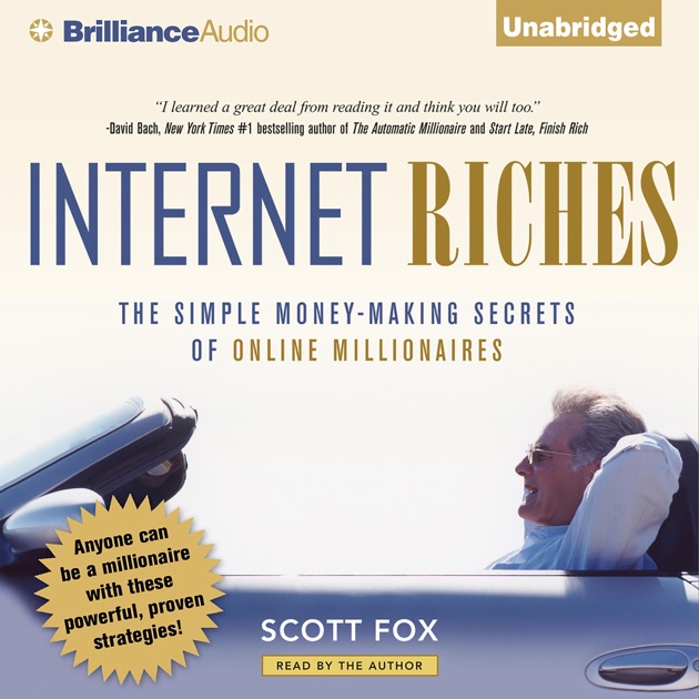 Internet Riches The Simple Money Making Secrets Of Online - internet riches the simple money making secrets of online millionaires unabridged unabridged nonfiction