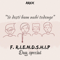 Arick - Ye Dosti Hum Nahi Todenge (Friendship Day Special) artwork