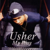 You Make Me Wanna... by Usher