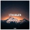 Stranger - AxR lyrics