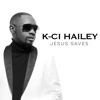 K-Ci Hailey - Jesus Saves