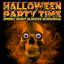 Halloween Party Time: Spooky Scary Classics Reinvented - Halloween Scream Team Cover Art
