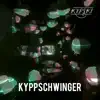 Kyppschwinger - Single album lyrics, reviews, download