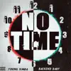 No Time (feat. Backend Baby) - Single album lyrics, reviews, download