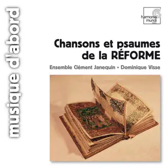 Chansons Et Psaumes de la Réforme by Dominique Visse & Ensemble Clément Janequin album reviews, ratings, credits