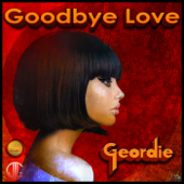 Goodbye Love - Geordie