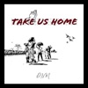 Take Us Home - Single