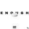 Enough (feat. Emmy, FPS Dre) - Kab lyrics