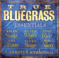 True Bluegrass Essentials by Various Artists album reviews, ratings, credits