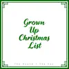 Grown - Up Christmas List - Single album lyrics, reviews, download