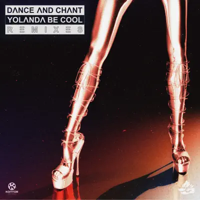 Dance and Chant (Remixes) - Yolanda Be Cool