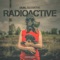 Radioactive - Dual Sessions lyrics