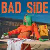 Stream & download Bad Side - Single