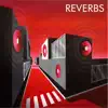 Reverbs album lyrics, reviews, download