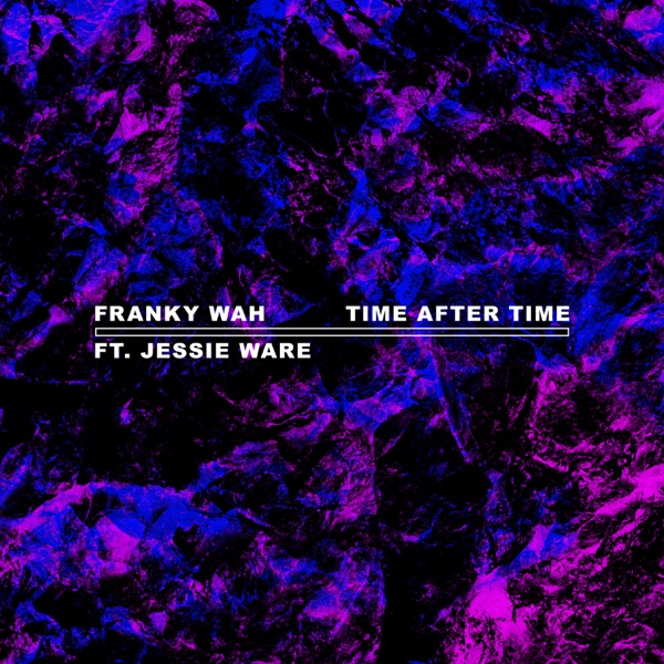 Time After Time (feat. Jessie Ware) - Single - Franky Wah