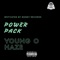 Power Pack (feat. Haze) - Young O lyrics