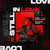 Stream & download Still in Love (feat. Rachel John)