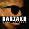 Barzakh - Single album lyrics, reviews, download